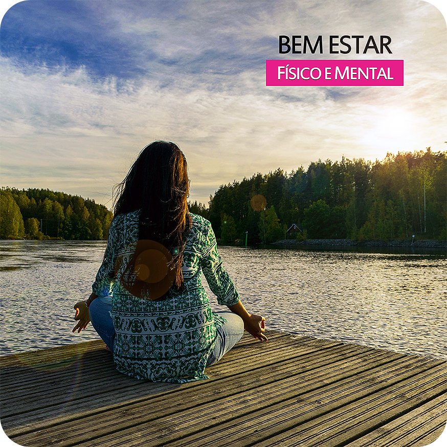 Bem estar Fsico e Mental precisa de cuidados!