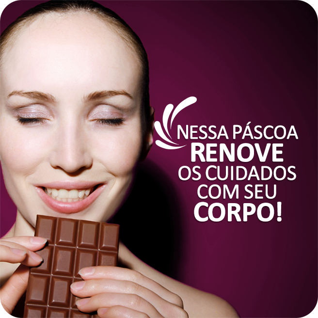 Nessa Pscoa renove os cuidados com seu corpo!